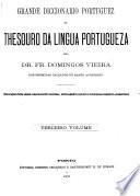 Grande diccionario portuguez ou Thesouro da lingua portugueza