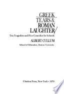 Greek Tears & Roman Laughter