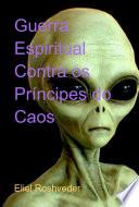 Guerra Espiritual Contra Os Príncipes Do Caos