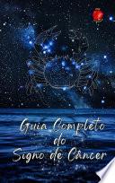 Guia Completo do Signo de Câncer