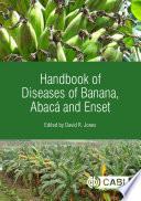 Handbook of Diseases of Banana, Abaca and Enset