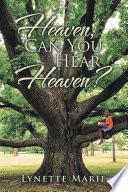 Heaven, Can You Hear Heaven?