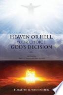Heaven Or Hell, Your Choice, God's Decision