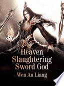 Heaven Slaughtering Sword God