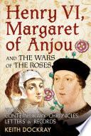 Henry VI, Margaret of Anjou and the Wars of the Roses