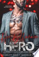 Her Billionaire Hero: A Friends to Lovers Second Chance Romance