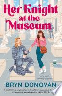 Her Knight at the Museum