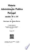 Historia da administracao publica em Portugal nos seculos XII a XV.