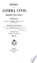 Historia da guerra civil e do estabelecimento do governo parlamentar em Portugal. 1a epocha, 3 tom.; 2a epocha, 5 tom. [in 7 vols.];3a epocha, 7 tom. [in 19 vols.].