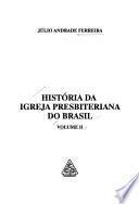 História da Igreja Presbiteriana do Brasil