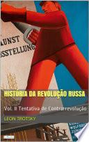 História da Revolução Russa - Vol. II: Tentativa de Contrarrevolução