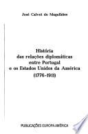 História das relações diplomáticas entre Portugal e os Estados Unidos da América (1776-1911)