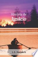 História de Ignácio