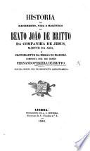 Historia do nascimento, vida e martyrio do Beato J. de Britto da Companhia de Jesus, Martyr da Asia, e Protomartyr da Missão do Maduré. Composta por seu irmão F. Pereira de Britto [edited by F. de la Cueva e Mendoça]. Segunda edição