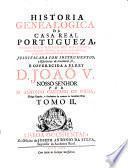 Historia Genealogica Da Casa Real Portugueza