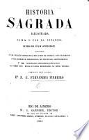 Historia Sagrada illustrada para o usu da infancia, etc