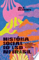 História social do LSD no Brasil
