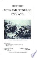 Historic Sites and Scenes of England ...