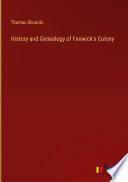History and Genealogy of Fenwick's Colony