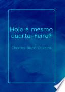 Hoje É Mesmo Quarta – Feira?