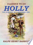Holly: The Romance of A Southern Girl
