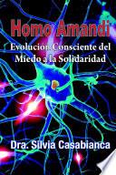 Homo Amandi: EvoluciÌ_n Consciente del Miedo a la Solidaridad