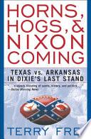 Horns, Hogs, and Nixon Coming