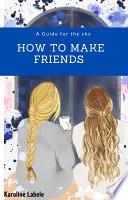How to make friend
