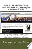 How to Self-Publish Your Book for Free on CreateSpace and Amazon Kindle