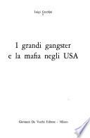 I grandi gangster e la mafia negli USA