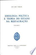 Ideologia Política e Teoria do Estado na Restauração - Vol. I
