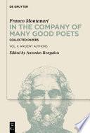 In the Company of Many Good Poets. Collected Papers of Franco Montanari