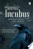 Incubus - Dangerous Creatures - vol. 2