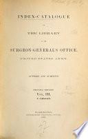 Index-catalogue of the Library of the Surgeon General's Office, United States