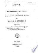 Indice de titulos e capitulos e reportorio geral alfabetico das materias do Decreto de 21 de Maio de 1841, que contém a novissima Reforma Judicial e do Decreto de 26 de Dezembro de 1849, dando a execução as Tabellas de emolumentos e salarios judiciaes