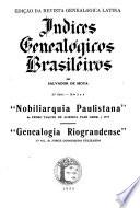 Indices genealógicos brasileiros: sér. no. 3. Nobiliarquia paulistana de Pedro Taques de Almeida Paes Leme