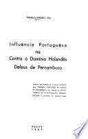 Influência portuguêsa na contra o domíno holandês defensa de Pernambuco