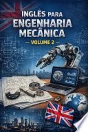 Inglês para engenheira mecânica (volume 2)