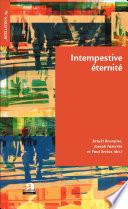Intempestive éternité