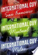 International Guy: Milão, San Francisco, Montreal (Vol. 2)