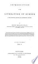 Introduction to the Literature of Europe in the Fifteenth, Sixteenth, and Seventeenth Centuries in Two Volumes