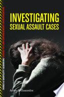 Investigating Sexual Assault Cases