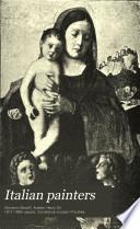 Italian Painters: The galleries of Munich and Dresden