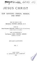 Jesus Christ, Our Saviour's Person, Mission and Spirit