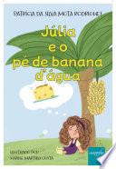 Júlia e o pé de banana d’água