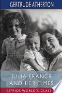 Julia France and Her Times (Esprios Classics)