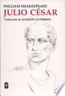 Julio Cesar : Traducción de Joaquín Gutiérrez