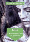Kaxak: A Menina Protetora Da Floresta E Animais