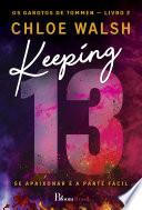 Keeping 13