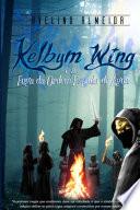 KELBYM WING e a fuga da Ordem Espada de Água